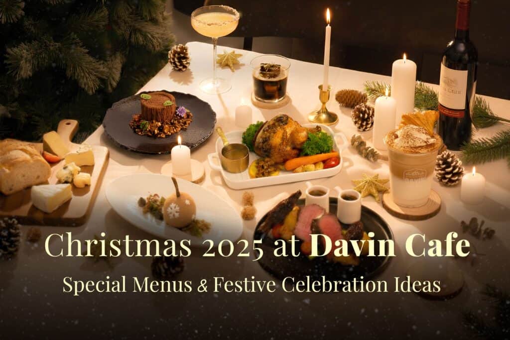 A Christmas 2025 festive dining setup at Davin Cafe, featuring curated holiday dishes, signature drinks, and elegant seasonal decor, presenting an ideal destination for Christmas celebrations, group gatherings, and refined year-end festivities