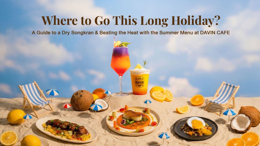 Article banner "Where to Go This Long Holiday?" guiding travelers to beat the heat with a unique summer menu experience at Davin Cafe.