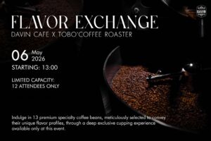 Promotional image for Flavor Exchange by DAVIN CAFE x TOBO’ Coffee Roaster, an exclusive specialty coffee cupping workshop.