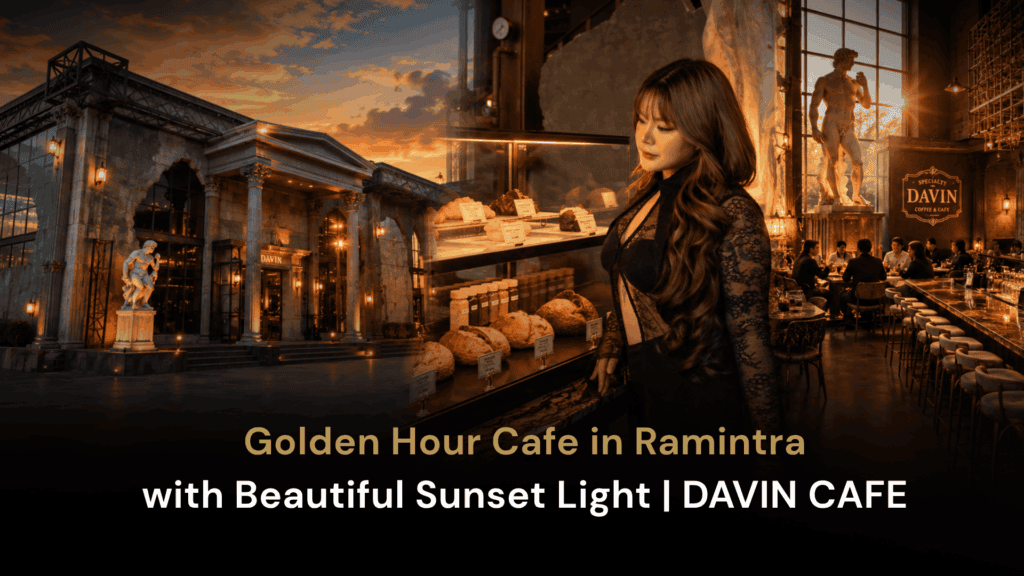 Golden Hour Cafe in Ramintra at DAVIN CAFE with warm sunset light and European-style photo spots